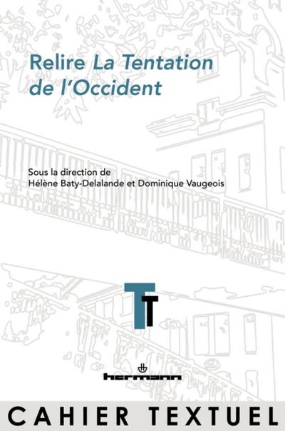 Relire La Tentation de l’’Occident