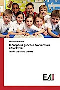 Il corpo in gioco e l’avventura educativa: