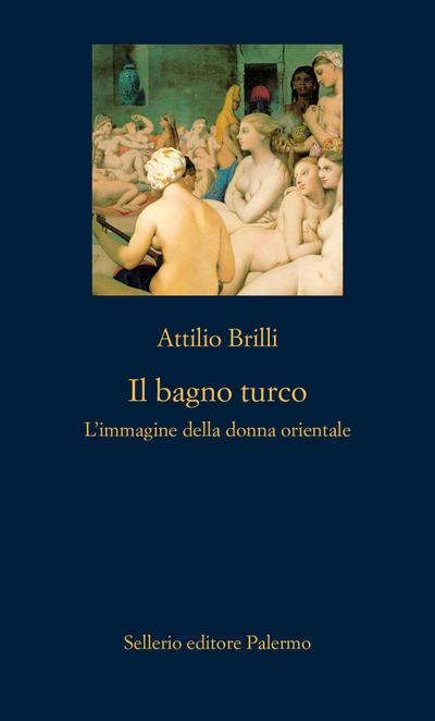 Il bagno turco. L’immagine della donna orientale