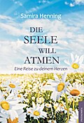 Die Seele will atmen