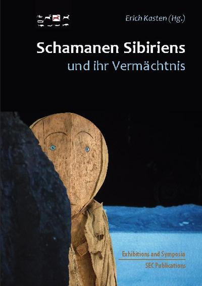 Schamanen Sibiriens und ihr Vermächtnis