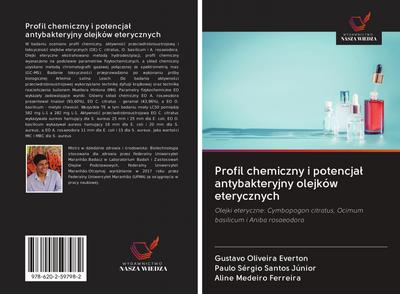 Profil chemiczny i potencja¿ antybakteryjny olejków eterycznych