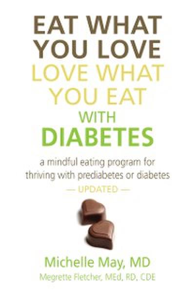 Eat What You Love, Love What You Eat With Diabetes