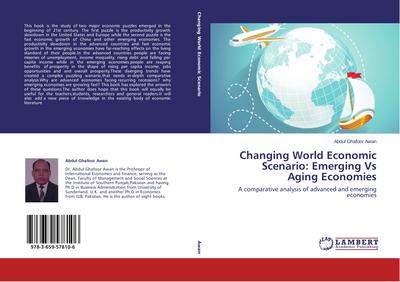 Changing World Economic Scenario: Emerging Vs Aging Economies - Abdul Ghafoor Awan