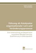 Führung als Katalysator organisationaler Lern-und 