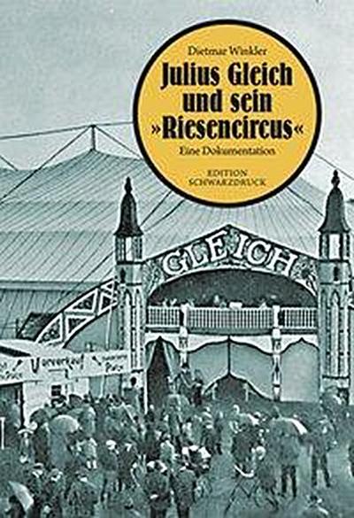 Winkler, D: Julius Gleich und sein "Riesencircus"