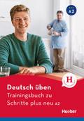 Deutsch üben - Trainingsbuch zu Schritte plus neu 