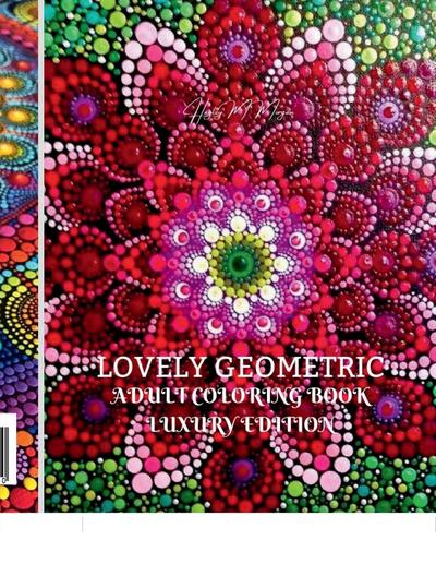 Lovely Geometric Adult Coloring Book Luxury Edition