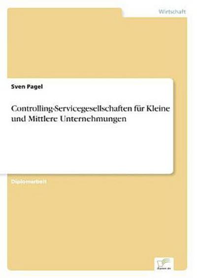 Controlling-Servicegesellschaften für Kleine und Mittlere Unternehmungen