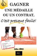 Gagner une médaille ou un contrat, c’est presque facile!