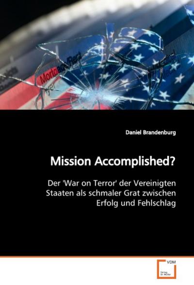 Mission Accomplished?
