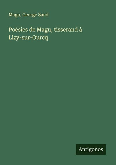 Poésies de Magu, tisserand à Lizy-sur-Ourcq