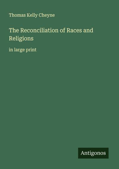 The Reconciliation of Races and Religions