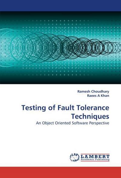 Testing of Fault Tolerance Techniques