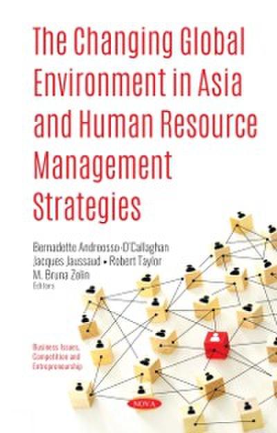 Changing Global Environment in Asia and Human Resource Management Strategies