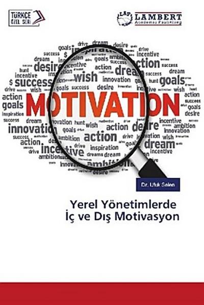Yerel Yönetimlerde ¿ç ve D¿¿ Motivasyon