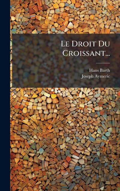 Le Droit Du Croissant...