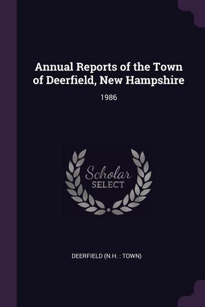 Annual Reports of the Town of Deerfield, New Hampshire