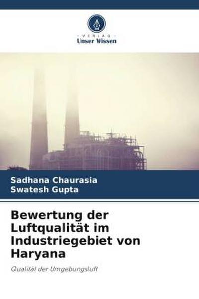 Bewertung der Luftqualität im Industriegebiet von Haryana