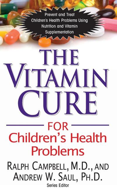 The Vitamin Cure for Children’s Health Problems