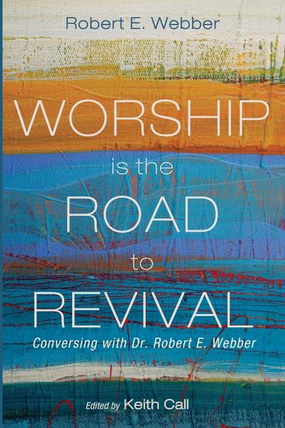 Worship Is the Road to Revival