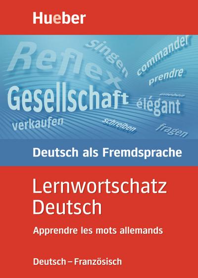 Lernwortschatz Deutsch, neue Rechtschreibung, Apprendre les mots allemands