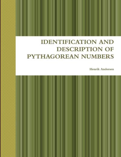 IDENTIFICATION AND DESCRIPTION OF PYTHAGOREAN NUMBERS