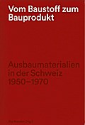 Vom Baustoff zum Bauprodukt