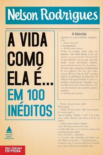 A vida como ela é... em 100 inéditos