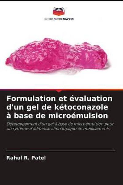 Formulation et évaluation d’un gel de kétoconazole à base de microémulsion
