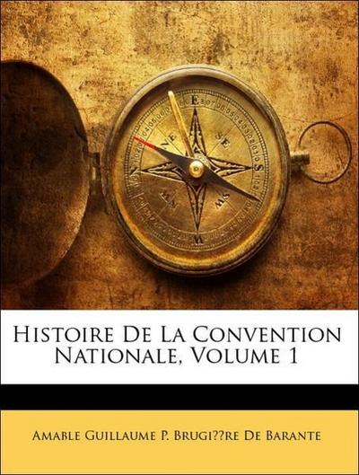 De Barante, A: FRE-HISTOIRE DE LA CONVENTION