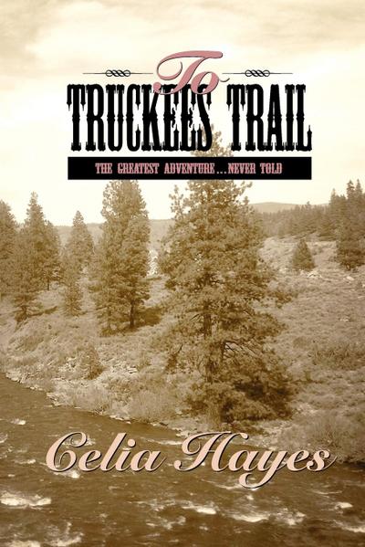 To Truckee’s Trail