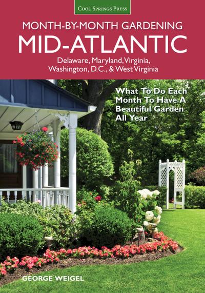 Mid-Atlantic Month-By-Month Gardening