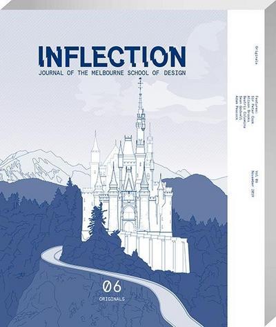 Inflection 06: Originals (Journal of the Melbourne School of Design, Band 6)