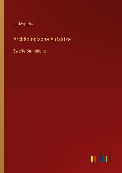 Archäologische Aufsätze
