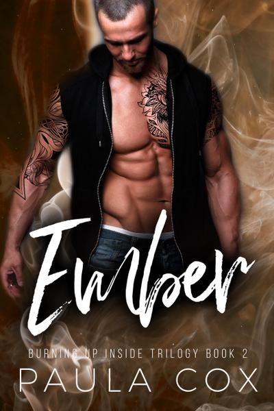 Ember: A Dark Bad Boy Romance (Burning Up Inside Trilogy, #2)