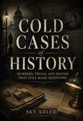 Cold Cases of History