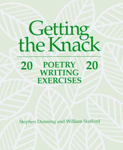 Getting the Knack: 20 Poetry Writing Exercises