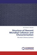 Structure of Nascent Microbial Cellulose and Chara