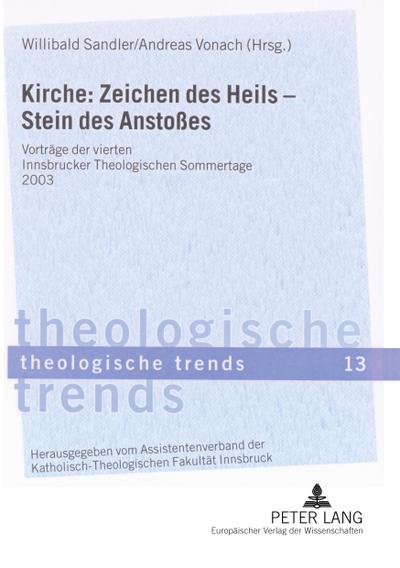 Kirche: Zeichen des Heils - Stein des Anstoßes