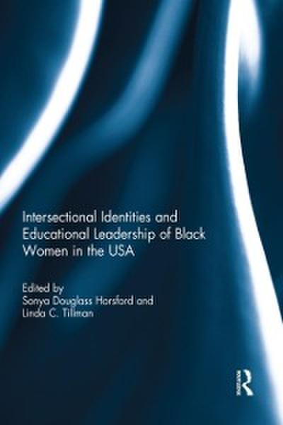 Intersectional Identities and Educational Leadership of Black Women in the USA