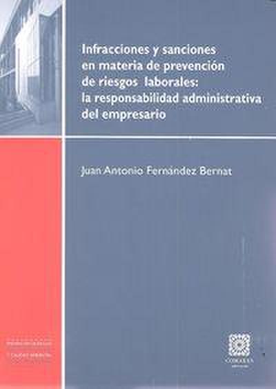 Infracciones y sanciones en materia de prevención de riesgos laborales : la responsabilidad administrativa del empresario