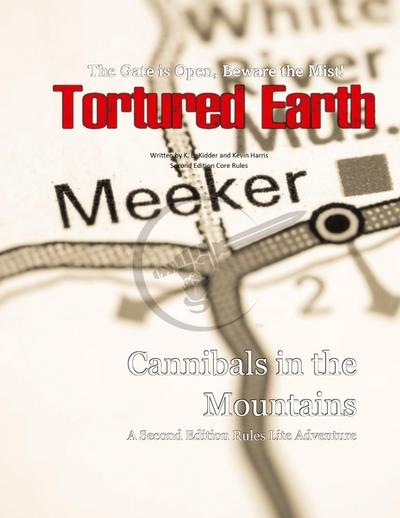 Cannibals in the Mountains - A Tortured Earth Adventure