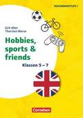 Hobbies, sports & friends