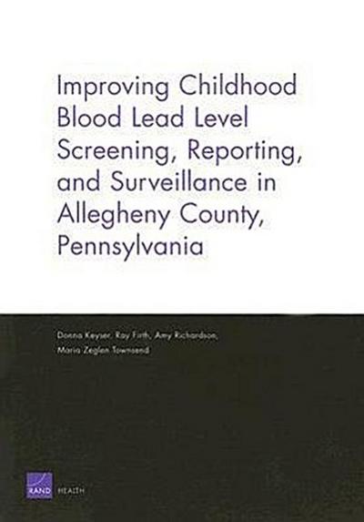 Improving Childhood Blood Lead Level Screening, Reporting, and Surveillance in Allegheny County, Pennsylvania