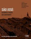 SÃO JOSÉ: OLHARES E VOZES EM CONFRONTO