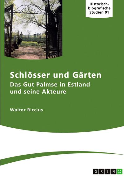 Das Gut Palmse in Estland und seine Akteure