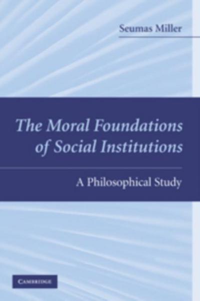 Moral Foundations of Social Institutions