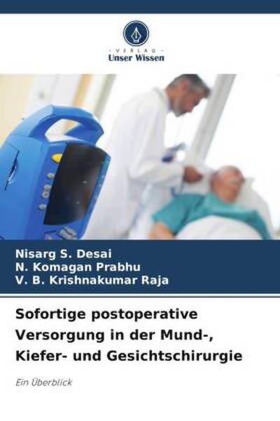Sofortige postoperative Versorgung in der Mund-, Kiefer- und Gesichtschirurgie