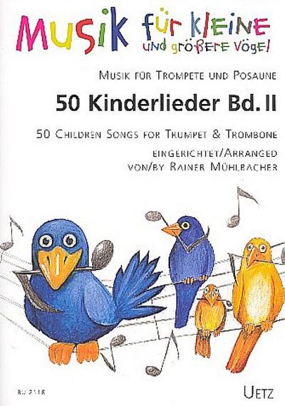 50 Kinderlieder Band 2: für Trompeteund Posaune